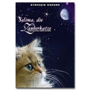 STEFANIE WERGER - Buch "Selima, die Zauberkatze"